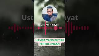 Hamba yang Butuh Pertolongan Ustad Adi Hidayat [upl. by Marie-Jeanne]