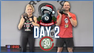 5 Days of FitMas  Day 2  30 Minute Kettlebell Workouts [upl. by Younglove]