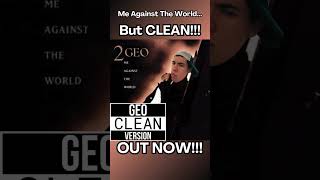 2Pac Me Against The World but CLEAN is OUT NOW [upl. by Horn337]