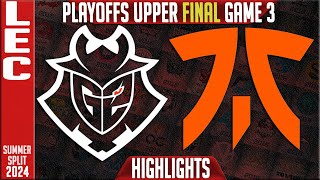 G2 vs FNC Highlights Game 3  LEC Playoffs Upper FINAL Summer 2024  G2 Esports vs Fnatic G3 [upl. by Seta]