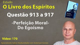 Estudo de O Livro dos Espíritos 170 – Questão 913 a 917 [upl. by Riana]