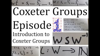 Coxeter Groups  Episode 1  Introduction to Coxeter groups [upl. by Rice729]