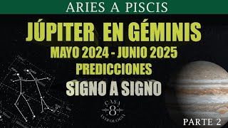 ASTROLOGÍA PREDICCIONES JÚPITER INGRESA A GÉMINIS  MAYO 2024 A JUNIO 2025  IMPACTO SIGNO X SIGNO [upl. by Assitruc]