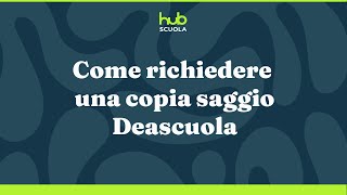 Come richiedere una copia saggio Deascuola [upl. by Leia]