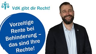 Vorzeitige Rente bei Behinderung – das sind Ihre Rechte  VdK gibt dir Recht 62 [upl. by Marinna]