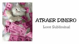 Atraer Dinero  Audio Subliminal ღ [upl. by Ihculo]