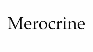 How to Pronounce Merocrine [upl. by Erual]