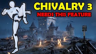 Chivalry 3 Needs this NEXT GENERATION Feature [upl. by Ibbed853]