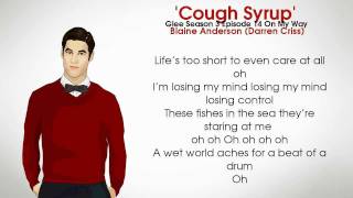 The Glee Cast  Cough Syrup  Blaine Anderson Lyrics [upl. by Ardehs]