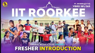 Freshers Introduction❤️ IIT Roorkee  Freshers Experience 19 Aug  VLOG 281365 [upl. by Katalin333]