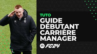 EA FC 24  Le Guide Débutant Carrière Manager sur FC 24 [upl. by Nerraw79]