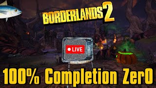 Borderlands 2 100 Completion Zer0 Playthrough  Live [upl. by Ohaus65]