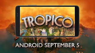 Tropico for Android – Coming September 5 [upl. by Weldon659]