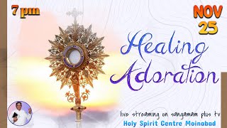 Healing Adoration  Rev Fr Christuraj SHS  25 Nov 24  7pm [upl. by Notserp537]