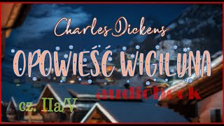 OPOWIEŚĆ WIGILIJNA audiobook cały Charles Dickens rozdział 2 cz 1 lektura [upl. by Rihat137]