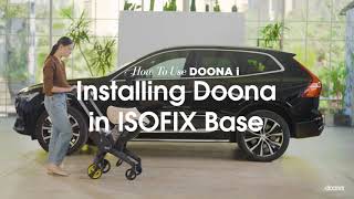 How to install Doona i in ISOFIX base  Doona i Car Seat amp Stroller [upl. by Bulley655]