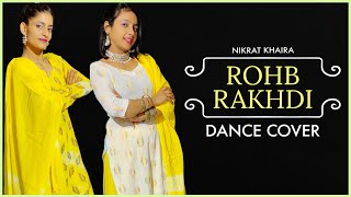 Rohab Rakhdi  Dance Cover  Nimrat Khaira  Preet Hundal  The Nachania  New Punjabi Song [upl. by Kleon]