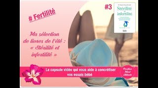 🔴 Fertilité  livre quotStérilité et Infertilité » 3 [upl. by Eciram911]