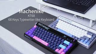 Machenike KT68 Keyboard  68Keys Unprecedented Typewriter Keyboard [upl. by Ecyoj274]