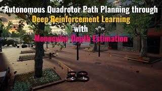 Autonomous Quadrotor Path Planning via Deep Reinforcement Learning with Monocular Depth Estimation [upl. by Aniuqal]