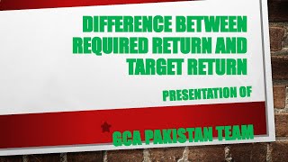 CFAP  4 Required Return VS Target Return [upl. by Daloris]