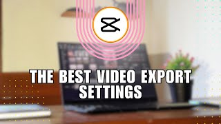 💲 EASY How to Best Video Export Settings on CapCut PC  for Dummies [upl. by Zetnom]