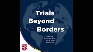 EP 2  Trials Beyond Borders Sponsor Perspective [upl. by Armbruster]