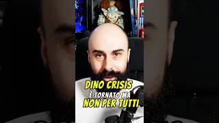 Torna DINO CRISIS ma non tutti sono contenti shorts [upl. by Nerraf579]