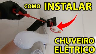 COMO INSTALAR Chuveiro Elétrico Passo a Passo Chuveiro Elétrico Fácil e Rápido [upl. by Kinata714]