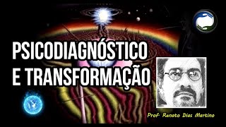 PSICODIAGNÓSTICO E TRANSFORMAÇÃO  Prof Renato Dias Martino [upl. by Ahrat511]