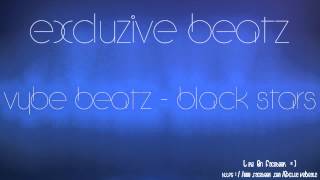 Vybe Beatz  Black Stars [upl. by Aikar367]