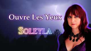 Soleyla  Ouvre Les Yeux Paroles  Lyrics vidéo [upl. by Aitram237]