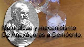 Naturaleza y mecanicismo De Anaxágoras a Demócrito [upl. by Boorer]