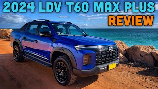 NEW LDV T60 Max Plus  T60 Owner Review Australia  Now its worth it [upl. by Ardnwahs]