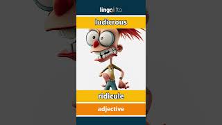 🇬🇧🇫🇷 ludicrous  ridicule  vocabulary builder  learn English  apprenons langlais [upl. by Scribner]