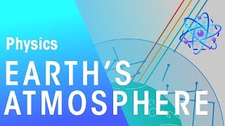 Earths Atmosphere  Matter  Physics  FuseSchool [upl. by Dniren]