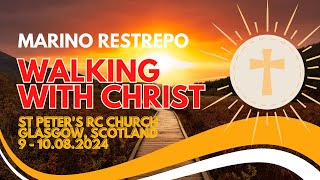 Walking with Chirst by Marino Restrepo Glasgow Scotland 9  10082024 [upl. by Yatnoj742]