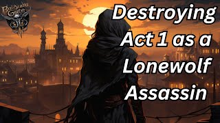 Destroying Act 1 as a Lonewolf Gloom Stalker Assassin on Tactician  Baldurs Gate 3 [upl. by Leibrag]