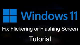 FIX  Flickering or Flashing Screen In Windows 11 Tutorial [upl. by Ennovihc414]