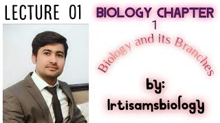 Biology and its branches fsc 1 lec 1 chap 1 by Irtisamsbiology [upl. by Nnyletak]