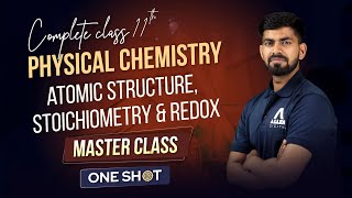 Complete Class 11th Physical Chemistry  Atomic Structure Stoichiometry amp Redox in One Shot [upl. by Yahs]