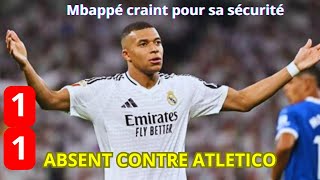 Réal Madrid  Mbappé craint pour sa sécurité et absent Atlético vs Réal [upl. by Akinak]