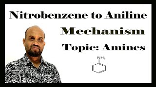 Lesson 6 Nitrobenzene to Aniline  Topic Amines  Organic Chemistry [upl. by Notlrak969]