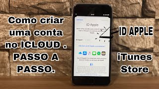 COMO CRIAR UMA CONTA NO ICLOUD  ID APPLE  ITUNES STORE  PASSO A PASSO  2020 [upl. by Nomae]