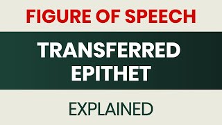 Transferred Epithet Figure of speech [upl. by Ailima]