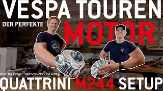 Bester Vespa Touren Motor  QUATTRINI M244 Setup 🛵🔧 Für Alltag Berge Stadtverkehr deutsch [upl. by Ettenil568]