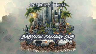 DUB REGGAE VS BABYLON  Ras Theory amp J Kingly  Babylon Falling Dub [upl. by Dean]