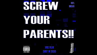 SCREW YOUR PARENTS 2020 ENG [upl. by Htims]