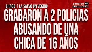 Grabaron a dos policías abusando de una chica de 16 años [upl. by Fair]