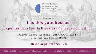 La dos gauchescas apuntes para leer la literatura del espacio platino con Laura Romano UBA [upl. by Nore12]